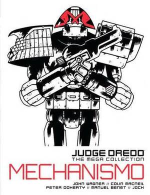 Judge Dredd: Mechanismo by John Wagner, Peter Doherty, Alan Grant, Colin MacNeil