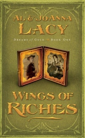 Wings of Riches by Al Lacy, JoAnna Lacy