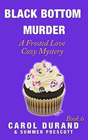 Black Bottom Murder by Summer Prescott, Carol Durand