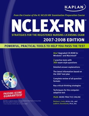 Kaplan NCLEX-RN Exam 2007-2008 by Barbara J. Irwin, Judith Burckhardt