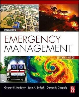 Introduction to Emergency Management by Damon P. Coppola, George Haddow, Jane Bullock