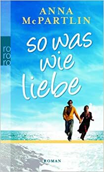 So was wie Liebe by Anna McPartlin