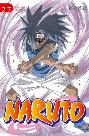 Naruto, Volume 27 by Masashi Kishimoto