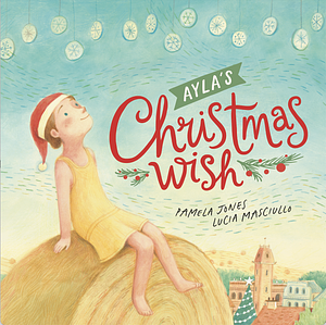 Ayla's Christmas Wish by Pamela Jones