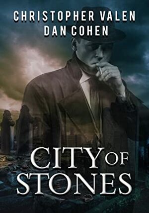 City of Stones by Christopher Valen, Dan Cohen