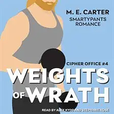 Weights of Wrath by M.E. Carter
