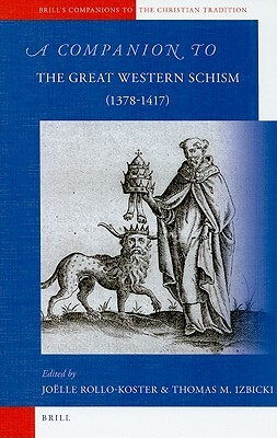 A Companion to the Great Western Schism (1378-1417) by 