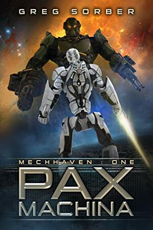 Pax Machina by Greg Sorber