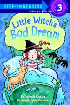 Little Witch's Bad Dream by Deborah Hautzig, Sylvie Wickstrom