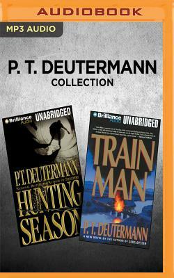 P. T. Deutermann Collection - Hunting Season & Train Man by P. T. Deutermann