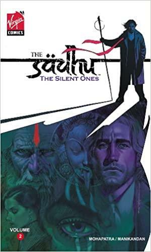 Deepak Chopra Presents The Sadhu Volume 2: The Silent Ones by Saurav Mohapatra, R. Manikandan
