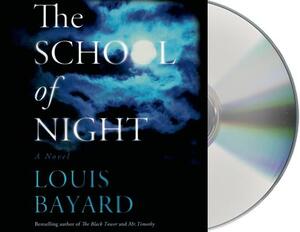 The School of Night by Louis Bayard