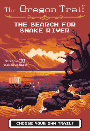 The Search for Snake River by Jesse Wiley