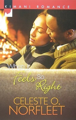 When It Feels So Right by Celeste O. Norfleet