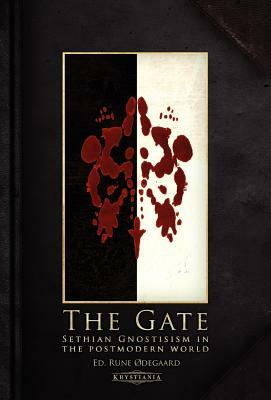 The Gate: Sethian Gnosticism in the Postmodern World by Rune Odegaard, Rune Degaard