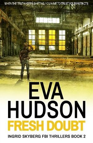 Fresh Doubt by Eva Hudson