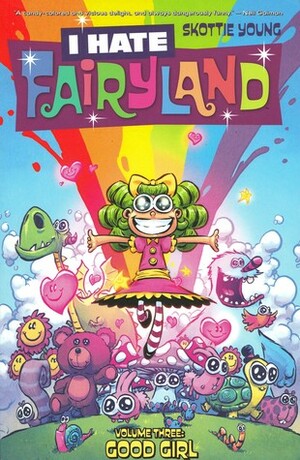 I Hate Fairyland, Vol. 3: Good Girl by Skottie Young