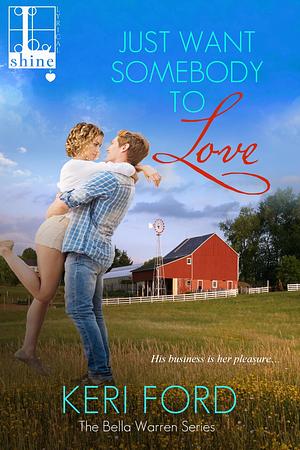 Just Want Someone to Love by Keri Ford, Keri Ford