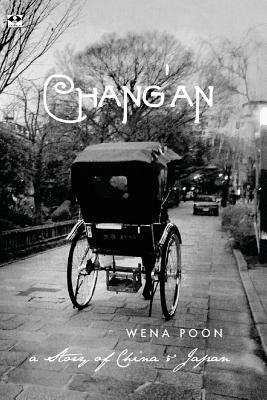 Chang'an: a Story of China & Japan by Wena Poon