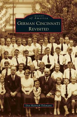 German Cincinnati Revisited by Don Heinrich Tolzmann