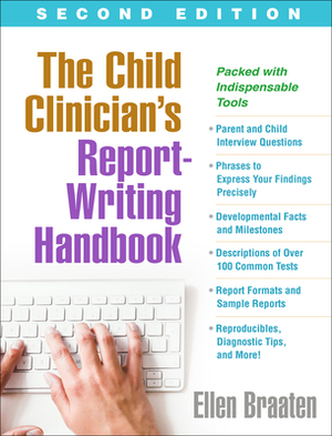 The Child Clinician's Report-Writing Handbook, Second Edition by Ellen Braaten