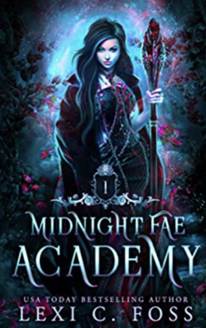Midnight Fae Academy: Book One: A Dark Why Choose Vampire Romance by Lexi C. Foss