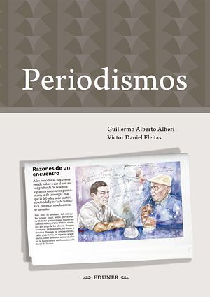 Periodismos by Víctor Fleitas, Guillermo Alfieri