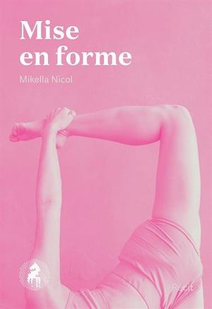 Mise en forme by Mikella Nicol