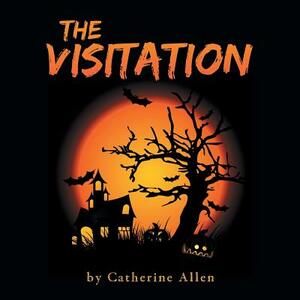 The Visitation by Catherine Allen