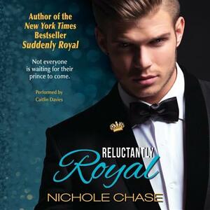 Reluctantly Royal by Nichole Chase