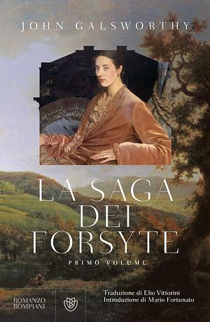 La saga dei Forsyte: Primo volume by John Galsworthy