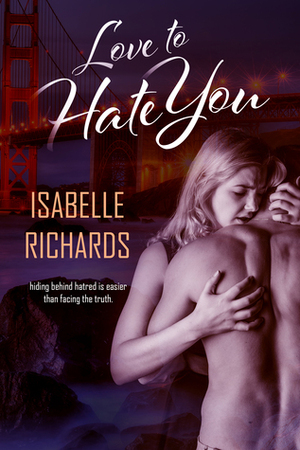 Love to Hate You by Isabelle Richards