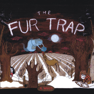 The Fur Trap by Kevin Ward