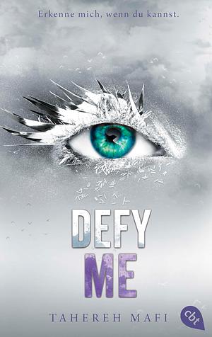 Defy Me by Tahereh Mafi