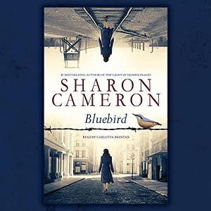 Bluebird by Sharon Cameron