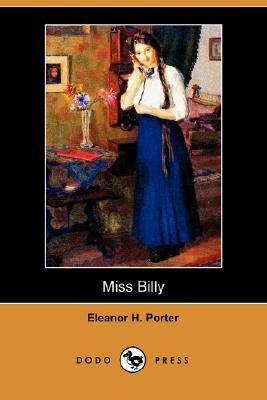 Miss Billy (Dodo Press) by Eleanor H. Porter