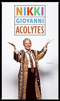 Acolytes by Nikki Giovanni