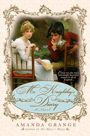 Mr. Knightley's Diary by Amanda Grange
