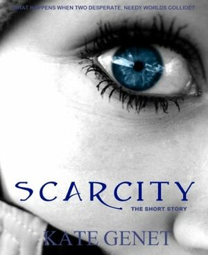 Scarcity by Kate Genet