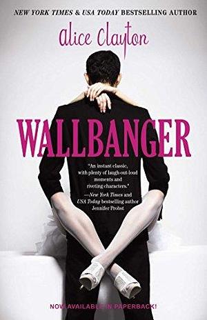 Wallbanger by Alice Clayton ( 2013 ) Paperback by Alice Clayton, Alice Clayton