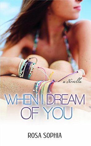 When I Dream Of You by Rosa Sophia