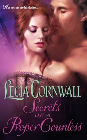 Secrets of a Proper Countess by Lecia Cornwall