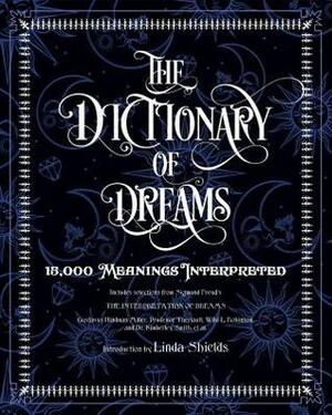 The Dictionary of Dreams: Every Meaning Interpreted by Gustavus Hindman Miller