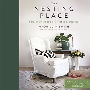 The Nesting Place by Myquillyn Smith