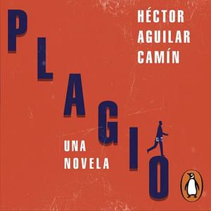 Plagio by Héctor Aguilar Camín