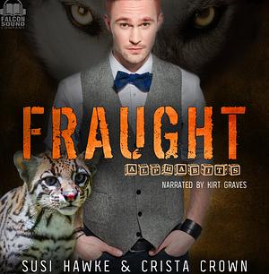 Fraught by Crista Crown, Susi Hawke