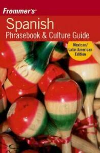 Frommer's Spanish Phrasebook & Culture Guide by Frommer's