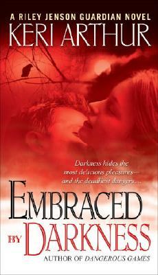 Embraced by Darkness by Keri Arthur