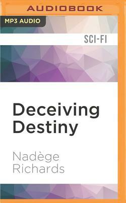 Deceiving Destiny by Nadege Richards