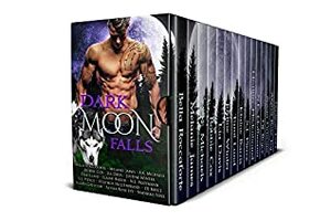 Dark Moon Falls by Tami Lund, D.J. Bryce, Melanie James, Nadirah Foxx, A.K. Michaels, Alyssa Rose Ivy, S.J. Pierce, Robbie Cox, Elaine Barris, Lia Davis, Dark Moon Falls, Heather Hildenbrand, Bella Roccaforte, N.L. Hoffmann, Susan Griscom, Justine Winter